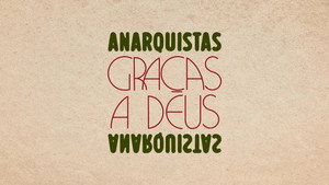 Anarquistas, Graças a Deus kép