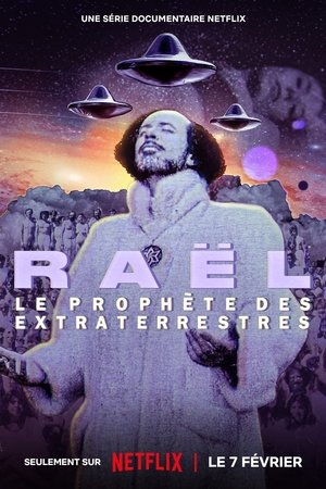 Raël: A földönkívüliek prófétája Minisorozat (2024-02-07) poszter