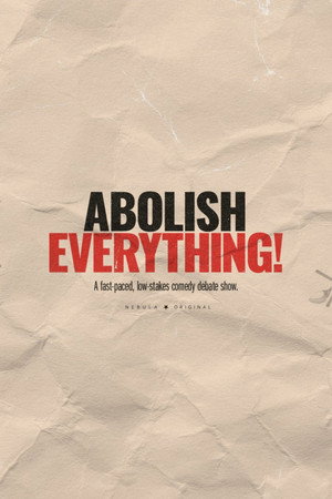 Abolish Everything! poszter