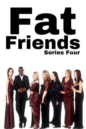 Fat Friends 4. évad (2005-02-17) poszter