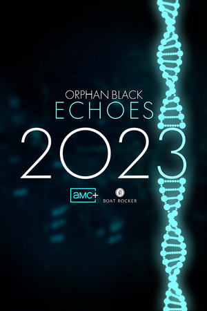 Orphan Black: Echoes poszter
