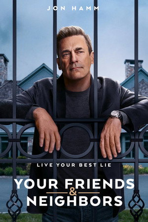 Your Friends & Neighbors poszter