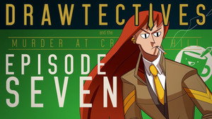 Drawtectives 1. évad Ep.7 7. epizód