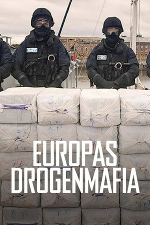 Narcotrafic, le poison de l’Europe poszter