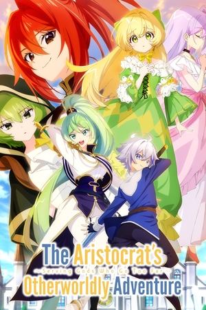 The Aristocrat’s Otherworldly Adventure: Serving Gods Who Go Too poszter