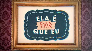 Ela É Pior Que Eu kép
