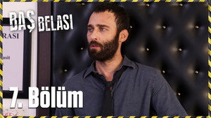 Baş Belası 1. évad Ep.7 7. epizód
