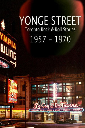 Yonge Street: Toronto Rock & Roll Stories 1. évad (2011-03-21) poszter