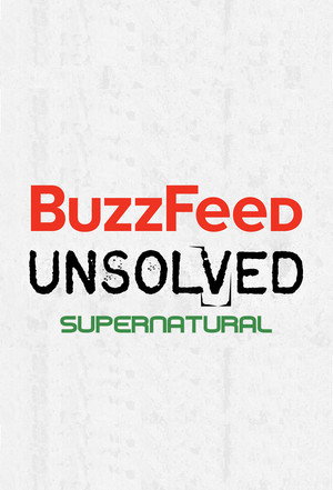 Buzzfeed Unsolved: Supernatural poszter