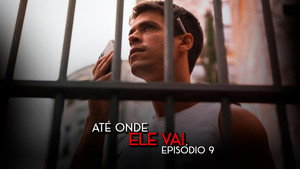 Até Onde Ele Vai 1. évad Ep.9 9. epizód