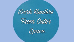 Dork Hunters From Outer Space kép