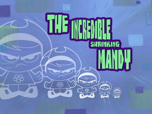 Billy és Mandy kalandjai a kaszással 7. évad Ep.19 Zsugorított Mandy