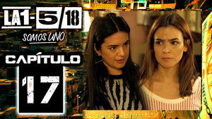 La 1-5/18 Somos uno 1. évad Ep.17 17. epizód