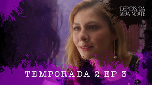 Depois da Meia Noite 2. évad Ep.3 3. epizód