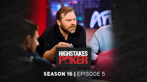 High Stakes Poker 16. évad Ep.5 5. epizód