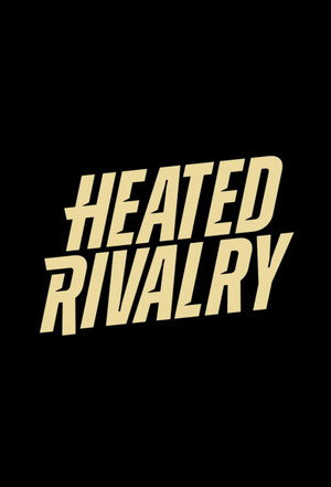 Heated Rivalry - Forró viszály poszter