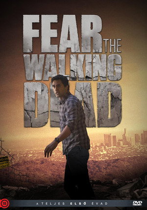 Fear the Walking Dead 1. évad (2015-08-23) poszter