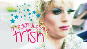 Irregardlessly Trish 1. évad Ep.9 9. epizód