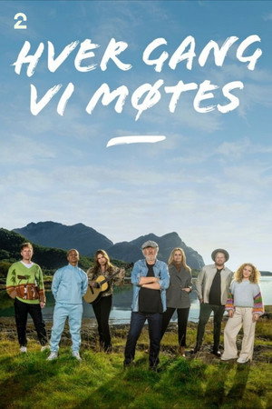 Hver gang vi møtes poszter