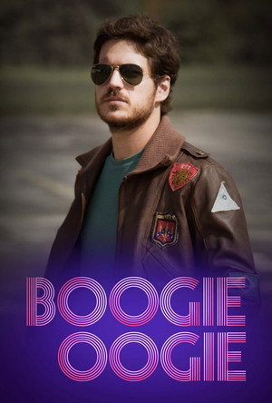 Boogie Oogie 1. évad (2014-08-04) poszter