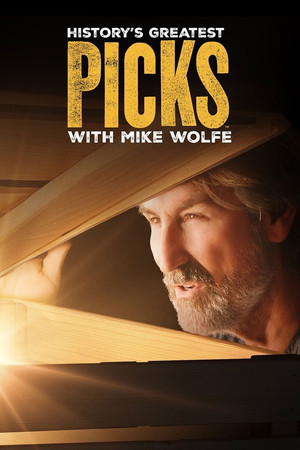 History's Greatest Picks with Mike Wolfe poszter
