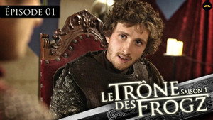 Le Trône des Frogz 1. évad Ep.1 1. epizód