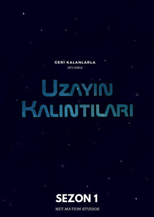 Uzayın Kalıntıları 1. évad (2019-06-24) poszter