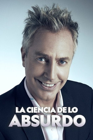 La ciencia de lo absurdo 3. évad (2017-02-03) poszter