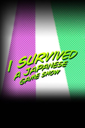 I Survived a Japanese Game Show 1. évad (2008-06-24) poszter