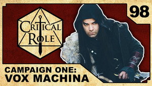 Critical Role 1. évad Ep.98 98. epizód