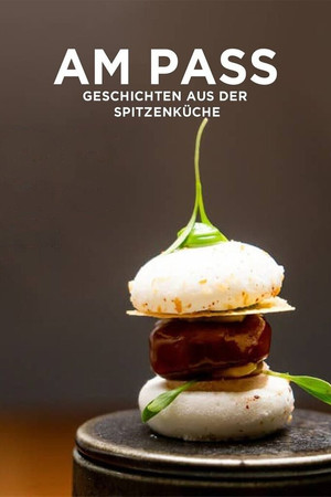 Am Pass - Geschichten aus der Spitzenküche poszter