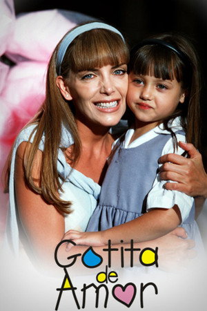 Gotita de Amor 1. évad (1998-08-03) poszter