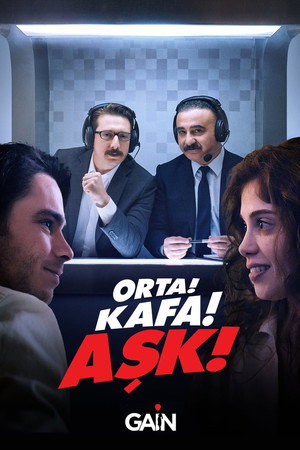 Orta! Kafa! Aşk! 1. évad (2021-09-20) poszter