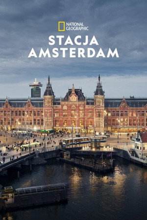 Amsterdam Central: Egy legendás pályaudvar mindennapjai poszter