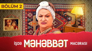 İşdə Məhəbbət Macərası 1. évad Ep.2 2. epizód