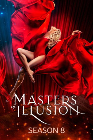 Masters of Illusion 8. évad (2022-04-09) poszter