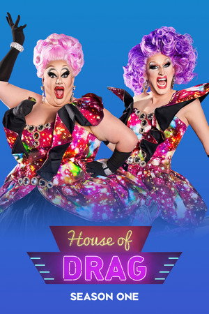 House of Drag 1. évad (2018-11-15) poszter
