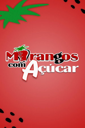 Morangos com Açúcar 4. évad (2006-09-13) poszter