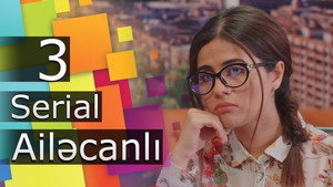 Ailəcanlı 1. évad Ep.3 3. epizód