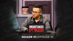 High Stakes Poker 15. évad Ep.10 10. epizód
