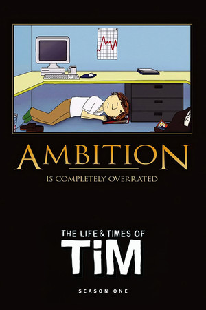 The Life & Times of Tim 1. évad (2008-09-28) poszter