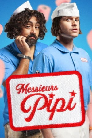 Messieurs Pipi 1. évad (2022-01-19) poszter