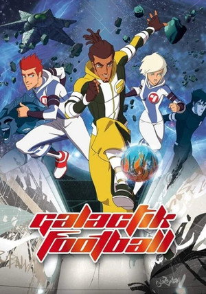Galactik Football 2. évad (2009-10-04) poszter