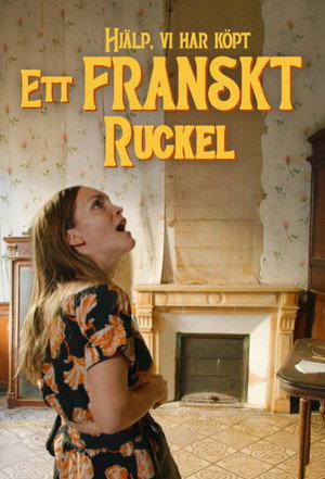 Hjälp, vi har köpt ett franskt ruckel! poszter