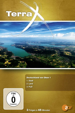 Terra X - Deutschland von oben 1. évad (2010-05-23) poszter