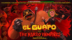 El Guapo Vs. The Narco Vampires kép