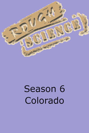 Rough Science 6. évad (2005-11-02) poszter