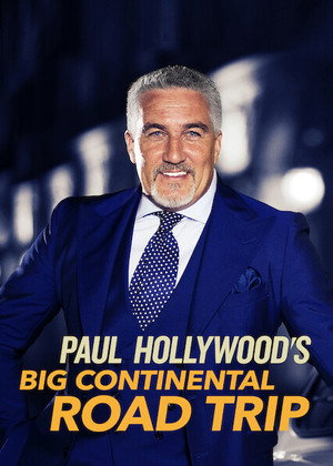 Paul Hollywood és az európai közutak 1. évad (2017-05-28) poszter