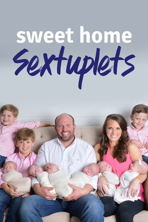 Sweet Home Sextuplets 1. évad (2018-09-18) poszter