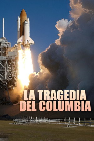 Columbia űrsikló - Egy katasztrófa anatómiája poszter